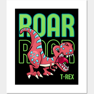 T-Rex Roar Roar Posters and Art